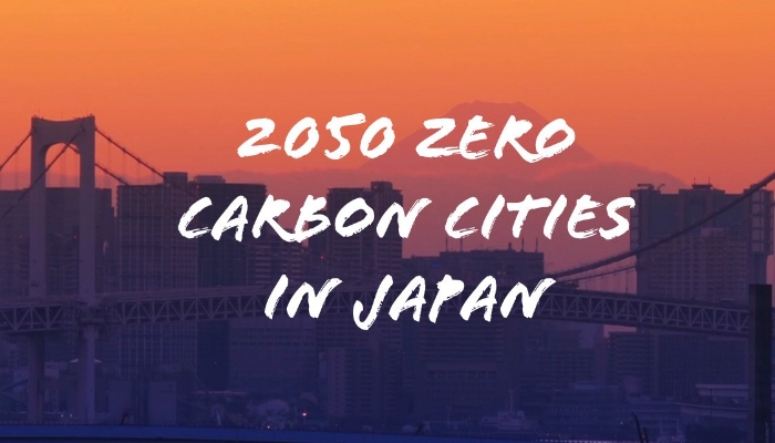 2050 zero carbon cities in Japan